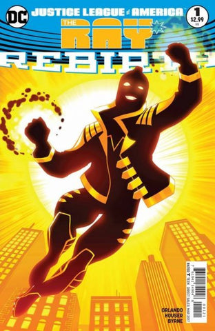 Justice League of America: The Ray - Rebirth #1 - The Comic Book Vault