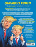 MAD ABOUT TRUMP: A BRILLIANT LOOK AT OUR BRAINLESS PRESIDENT