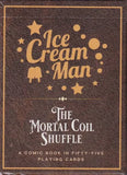 ICE CREAM MAN THE MORTAL COIL SHUFFLE CARD SPECIAL