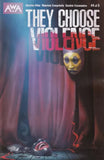 THEY CHOOSE VIOLENCE #4 Rahzzah Variant