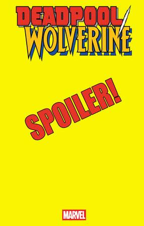 DEADPOOL WOLVERINE #6 Portacio Spoiler Variant