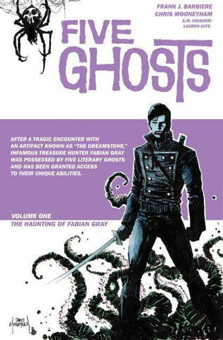 Five Ghosts, Vol. 1: The Haunting Of Fabian Grey TPB - The Comic Book Vault