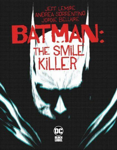 Batman: The Smile Killer #1